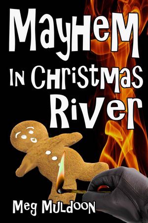 [Christmas River 02] • Mayhem in Christmas River